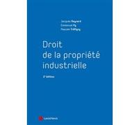 Droit de la propriété industrielle Jacques Raynard (Auteur), Emmanuel Py (Auteur), Pascale Tréfigny (Auteur)
