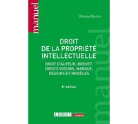 Droit de la propriété intellectuelle: Droit d'auteur, brevet, droits voisins, marque, dessins et modèles