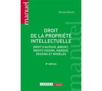 Droit de la propriété intellectuelle: Droit d'auteur, brevet, droits voisins, marque, dessins et modèles