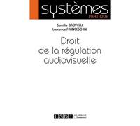 Droit de la régulation audiovisuelle 2019 - Camille Broyelle - Lgdj - broché - Etude