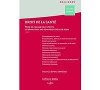 Droit de la santé 2024/2025 2ed - Prise en charge des patients Domitille Duval-Arnould (Auteur)