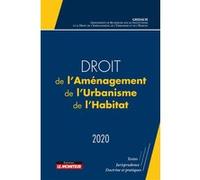 Droit de l'aménagement, de l'Urbanisme et de l'Habitat 2020
