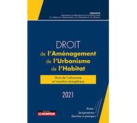 Droit de l'aménagement, de l'Urbanisme et de l'Habitat 2021: Droit de l'urbanisme et transition énergétique
