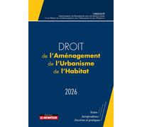 Droit de l'Aménagement, de l'Urbanisme et de l'Habitat 2026 Actes du colloque annuel du GRIDAUH (déc. 2025) - GRIDAUH - Le Moniteur - broché - Revue