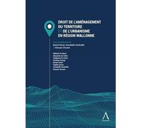 Droit de l'aménagement du territoire et de l'urbanisme en Région wallonne Annabelle Vanhuffel (Auteur), Benoit Havet (Auteur), Romain Vincent (Auteur)