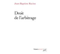 Droit de l'arbitrage - Jean Baptiste Racine - Puf - broché - Etude