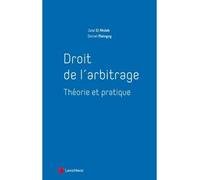 Droit de l'arbitrage Théorie et pratique - Daniel Mainguy - LexisNexis - broché - Etude