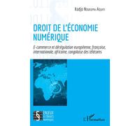 Droit de l'économie numérique – E‑commerce et dérégulation des télécoms – L'Harmattan