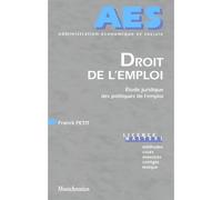 Droit de l'emploi Etude juridique des politiques de l'emploi. - Franck Petit - Montchrestien - broché - Scolaire / Universitaire