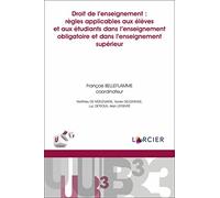 Droit de l'enseignement : règles applicables aux élèves et aux étudiants dans l'enseignement obligatoire et dans l'enseignement supérieur