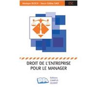 Droit de l'entreprise pour le manager Nacer-Eddine Sadi (Auteur), Monique Bloch (Auteur)
