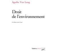 Droit de l'environnement Agathe Van Lang (Auteur)