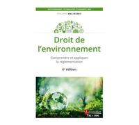 Droit De L'environnement - Comprendre Et Appliquer La Réglementation