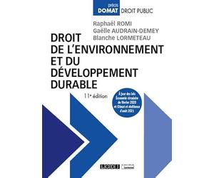 Droit de l'environnement et du développement durable: À jour des lois Économie circulaire de février 2020 et Climat et résilience d'août 2021 (2021)