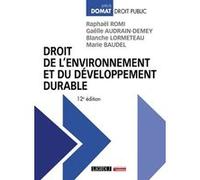 Droit de l'environnement et du développement durable Raphaël Romi (Auteur), Blanche Lormeteau (Auteur), Gaëlle Audrain-Demey (Auteur), Marie Baudel (Auteur)