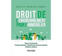 Droit de l'environnement pour l'immobilier Gaëlle Audrain-Demey (Auteur)