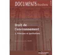 Droit de l'environnement t1 principes et institutions n 3.10 Principes et institutions - Yves Petit - Documentation Francaise - broché - Etude