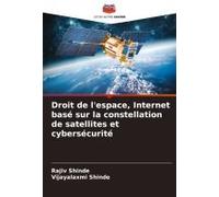 Droit De L'espace, Internet Basé Sur La Constellation De Satellites Et Cybersécurité