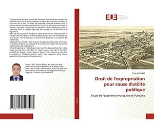 Droit de l'expropriation pour cause d'utilité publique: Étude de l'expérience marocaine et française