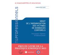 Droit de l'indemnisation des victimes de dommages corporels - Christophe Radé - LexisNexis - broché - Etude