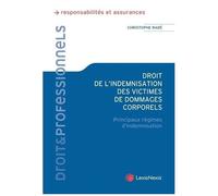 Droit De L'indemnisation Des Victimes De Dommages Corporels - Principaux Régimes D'indemnisation