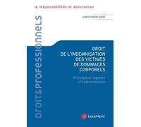 Droit De L'indemnisation Des Victimes De Dommages Corporels - Principaux Régimes D'indemnisation