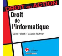 Droit de l'informatique - Gautier Kaufman - Gualino Eds - broché - Etude