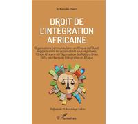 Droit de l'intégration africaine Organisations communautaires en Afrique de l'Ouest, rapports entre les organisations sous-régionales, l'Union africaine et l'Organisation des Nations unies, défis prio