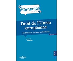 Droit de l'Union européenne: Institution, sources, contentieux