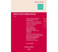 Droit de l'urbanisme 2025/2026 2nde édition - Olivier Le Bot - Dalloz - relié - Etude