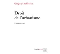 Droit de l'urbanisme - Grégory Kalfleche - Puf - broché - Etude