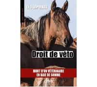 Droit de veto Mort d'un veterinaire en baie de somme - Léo Lapointe - Aubane - Poche - Roman