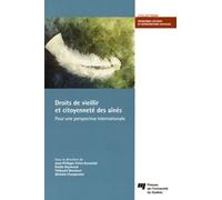 Droit De Vieillir Et Citoyenneté Des Aînés - Pour Une Perspective Internationale