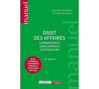 Droit des affaires: Commerçants - Concurrence - Distribution. Inclus la réforme de l'entrepreneur individuel et les règlements DSA et DMA