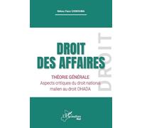 Droit des affaires: Théorie générale Aspects critiques du droit national malien au droit OHADA