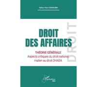 Droit Des Affaires - Théorie Générale Aspects Critiques Du Droit National Malien Au Droit Ohada