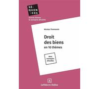 Droit des biens en 10 thèmes - Nicolas Thomassin - Dalloz - broché - Etude