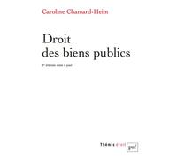Droit des biens publics - Caroline Chamard-Heim - Puf - broché - Etude