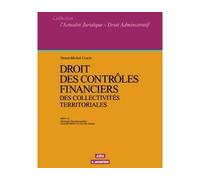 Droit des contrôles financiers des collectivités territoriales - Henry-Michel Crucis - Le Moniteur - broché - Etude