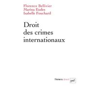 Droit des crimes internationaux - Florence Bellivier - Puf - broché - Etude
