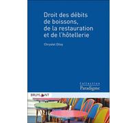 Droit des débits de boissons, de la restauration et de l'hôtellerie - Christel Diloy - Larcier Eds - broché - Etude