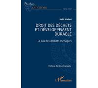 Droit des déchets et développement durable Le cas des déchets ménagers - Nabil Madani - L'harmattan - broché - Etude