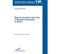 Droit des étrangers et droit d’asile en République démocratique du Congo Ange Ridja Mali (Auteur), Mwayila Tshiyembe (Préface)