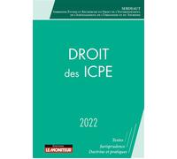 Droit des ICPE - 2022 - SERDEAUT - Le Moniteur - broché - Etude