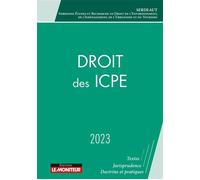 Droit des ICPE 2023 Actes du colloque de déc. 2022 : ICPE et processus contractuels - SERDEAUT - Le Moniteur - broché - Etude
