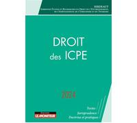 Droit des ICPE 2024 - SERDEAUT - Le Moniteur - broché - Guide