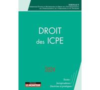 Droit Des Icpe - Textes, Jurisprudence, Doctrine Et Pratiques
