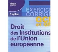 Droit des institutions de l'union européenne - 2ème édition S. Leclerc (Auteur)
