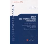 Droit Des Intermédiaires Immobiliers - Activités Et Opérations D'entremise Et De Gestion, Achats Ou Ventes, Recherches, Échanges Et Locations