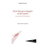 Droit Des Jeux D'argent Et De Hasard - Les Mutations De L'ordre Public